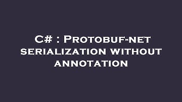 C# : Protobuf-net serialization without annotation