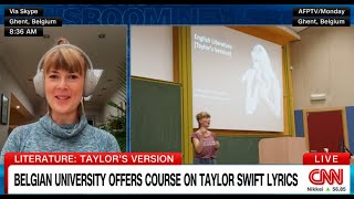 Belgium college offering classes analyzing Taylor Swift's songwriting. Prof. Elly McCausland on CNN