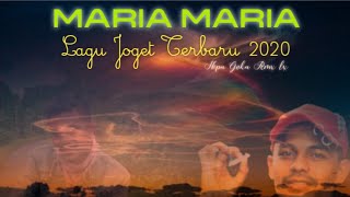 LAGU JOGET SANTUY~SABINA BEYLI ft Ja Mike = MARIA MARIA [NIPA GOKA RMX lx 2020]