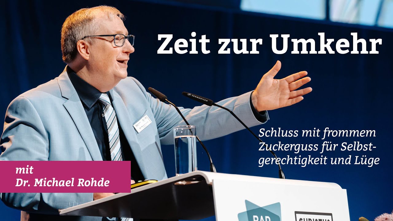 Michael Rohde Bibelarbeit mit Dr. Michael Rohde: Zeit zur Umkehr - YouTube