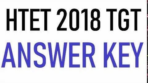 TGT ANSWER KEY, HTET 2018 TGT LEVEL 2 FULL ANSWER KEY, BHIWANI BOARD, HTET , QUESTION PAPER
