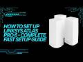 How to Set Up Linksys Atlas Pro 6 - Complete Fast Setup Guide