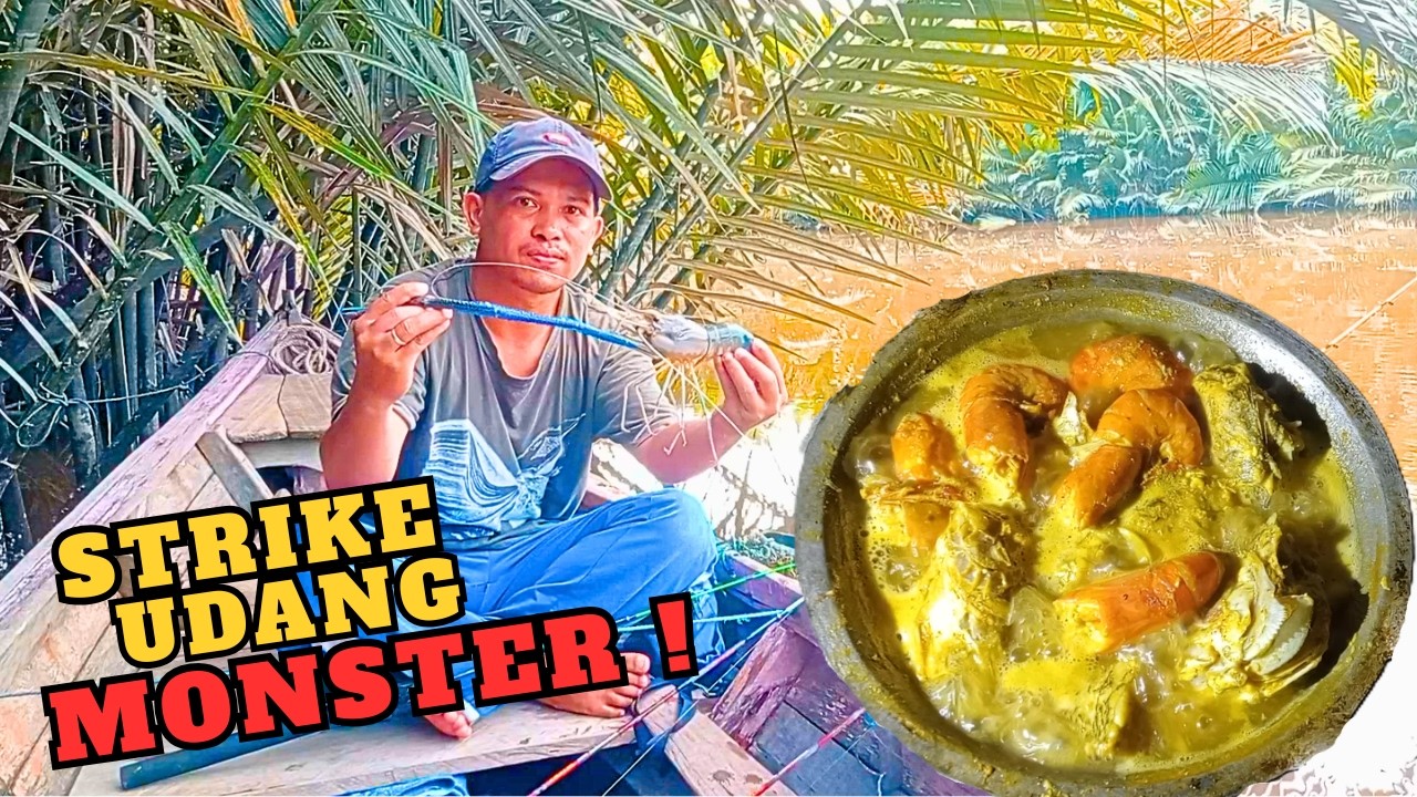 Strike MONSTER Udang Galah Kalimantan! Bermalam di Perahu Langsung Masak Besar #supamaru #fishing