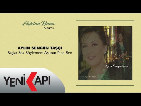 Aylin Şengün Taşcı - Başka Söz Söylemem Aşktan Yana Ben (Official Audio Video)