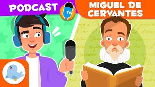 miguel de cervantes history has voice history kids episode