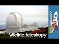Wielkie teleskopy, czym patrzymy w niebo - Astrofaza LIVE #6