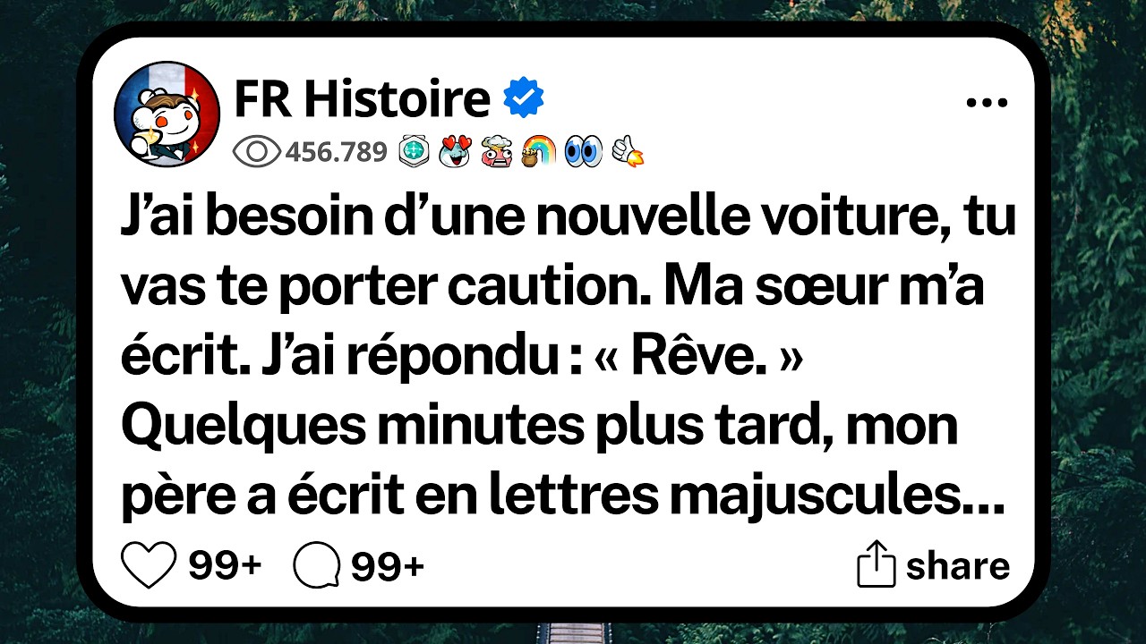 Ma sœur m'a envoyé un texto : « J'ai besoin d'une nouvelle voiture. Tu vas te porter caution. » J'ai répondu « Rêve ! » et dix minutes plus tard, mon père m'a menacé de me couper de la famille si...