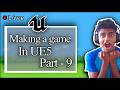 Making a game in Unreal Engine C++ | 250 Days of Programming (Day 211/250)) PART - 9
