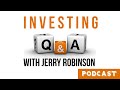 Investing Q&A with Jerry Robinson