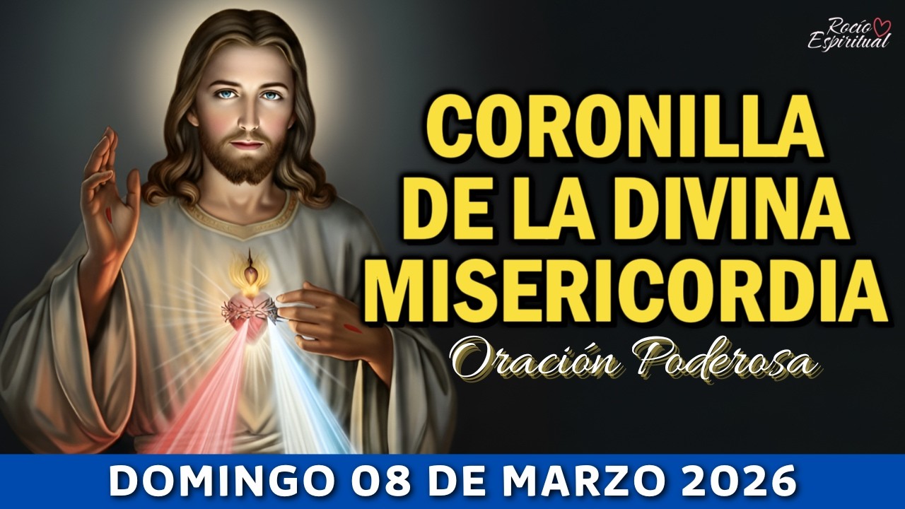 🙏 08 de Marzo: Coronilla de la Divina Misericordia | Jesús, en Ti Confío