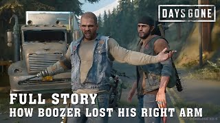 Days Gone - How Boozer lost his right arm Full Story All Cutscenes