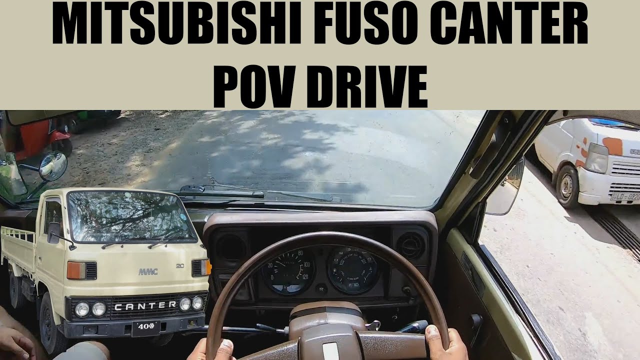 Mitsubishi Fuso Canter POV Drive