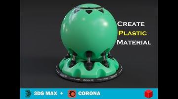 Corona for 3ds Max | How to Create Realistic Plastic Materials