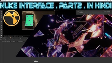 Nuke Interface II Part 2 II In Hindi