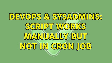 DevOps & SysAdmins: script works manually but not in cron job (6 Solutions!!)