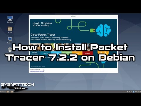 How to Install Cisco Packet Tracer 7.2.2 on Debian 10 | SYSNETTECH Solutions