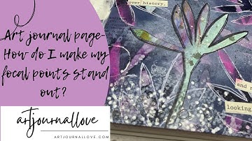 Art Journal Page- How do I make my focal point stand out?