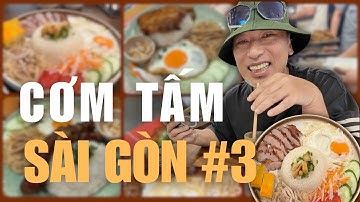Bốn Quán Cơm Tấm Mới Ăn Thử Ở Sài Gòn | Đạo diễn Nguyễn Quang Dũng
