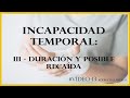 INCAPACIDAD TEMPORAL | Duración y Recaída