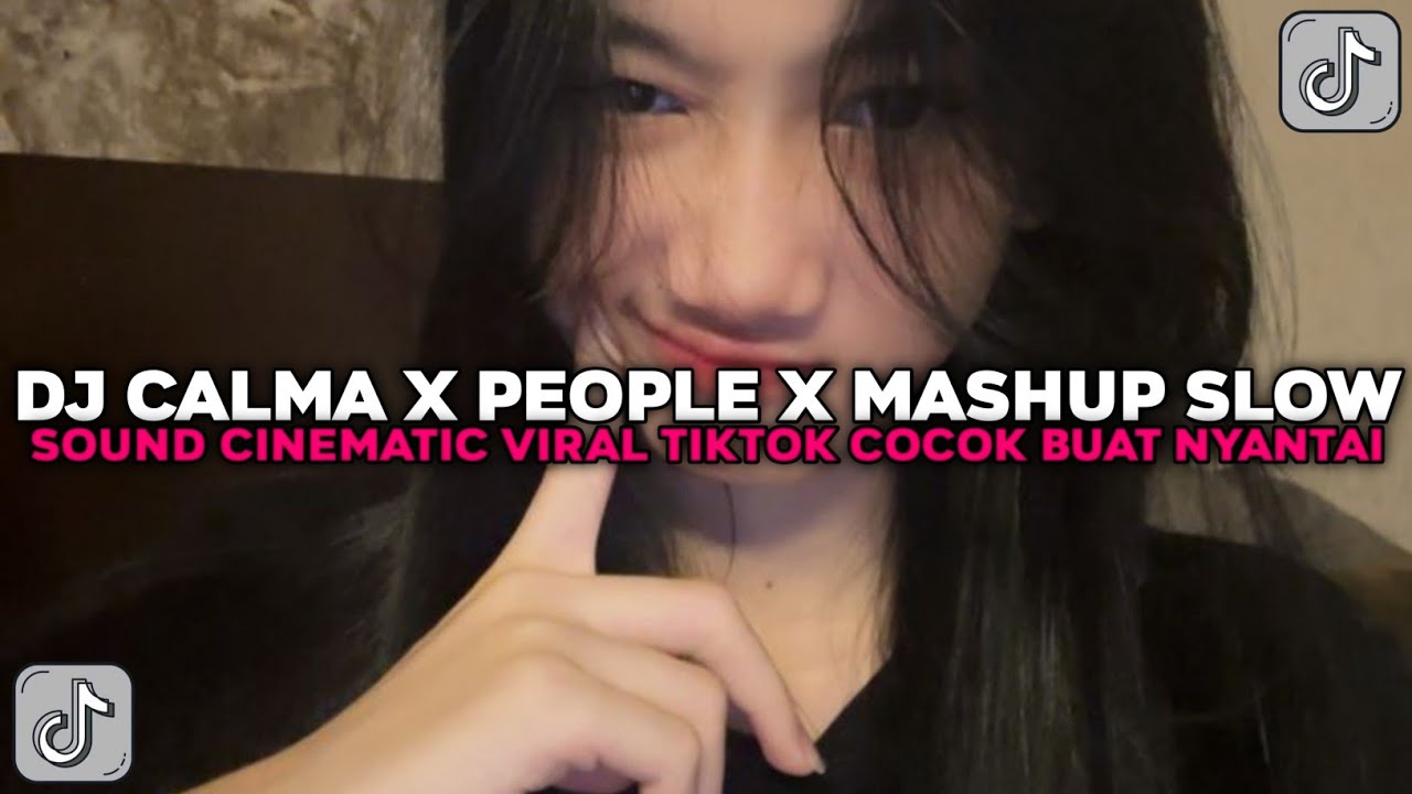 DJ CALMA X PEOPLE X MASHUP SLOW SOUND CINEMATIC NEW COCOK BUAT NYANTAI VIRAL TIKTOK TERBARU 2025 !!!