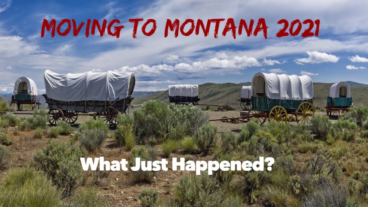 Moving to Montana 2021 YouTube