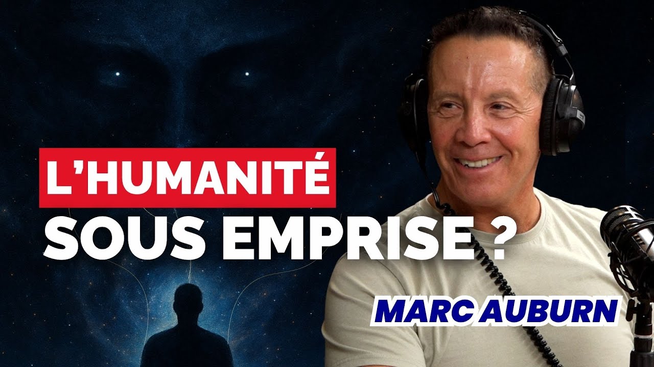 Emprise, vie après la mort, présence extraterrestre, multidimensionnalité... : Marc Auburn témoigne
