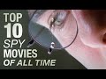 Top 10 Spy Movies of All Time