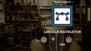🚘 2016 Lincoln Navigator - Owner's Manual - PDF (419 Pages) - Cars Manuals 🛠️