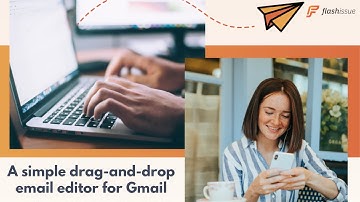 Flashissue: Create beautiful emails and newsletters in Gmail