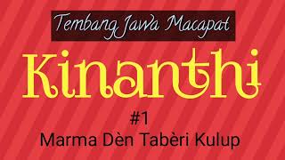 Tembang Jawa Macapat Kinanthi | Marma den taberi kulup | wulan | #1
