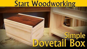 Simple Hand Tool Dovetail Box - Start Woodworking - Class Six