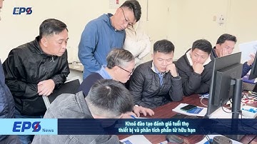 News | Khoá đào tạo đánh giá tuổi thọ thiết bị và phân tích phần từ hữu hạn