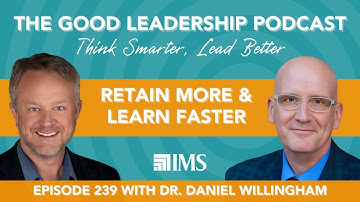 Proven Methods for Faster Learning and Recall with Dr. Daniel Willingham & Charles Good | TGLP #239