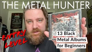 Entry Level Episode 5: 13 Black Metal Albums for Beginners (BM albums that got me hooked)