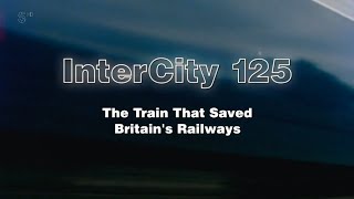 Ch5 - Intercity 125 :The Train That Saved Britains Railways