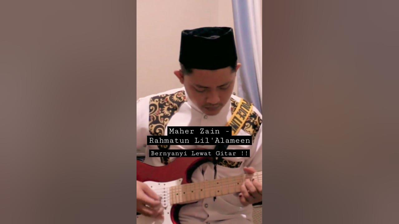 Maher Zain - Rahmatun Lil'Alameen Cover Gitar #maherzain #rahmatunlilalameen #shorts #cover #guitar