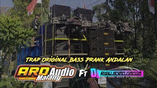 TRAP ORIGINAL ARD AUDIO MALANG BASS PRANK FT RISKI IRFAN NANDA 69 PROJECT