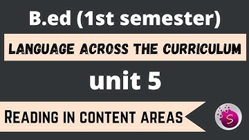 Reading in content areas / unit 5 / language across the curriculum /b.ed/ 1st semester/new syllabus
