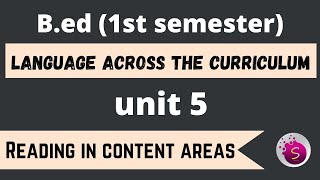 Reading in content areas / unit 5 / language across the curriculum /b.ed/ 1st semester/new syllabus Wealth