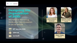 Designing the Organisation of 2030: Workforce Planning, Skills and Optimisation in an AI World