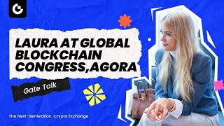 Laura K. Empowers Web3 Innovation ｜Global Blockchain Congress (Agora)