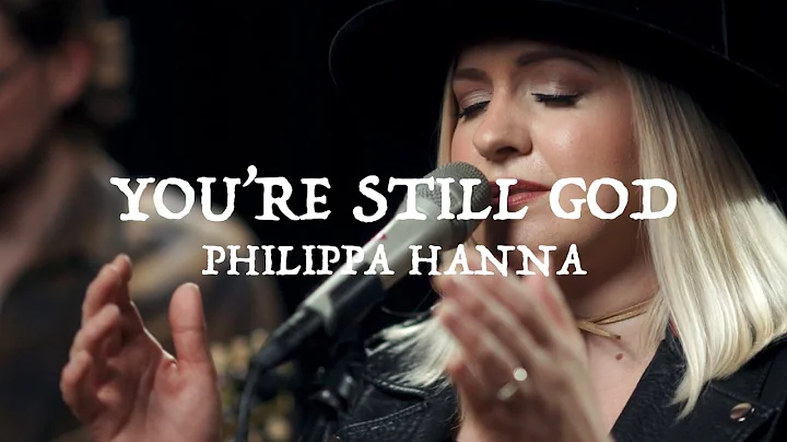 Philippa Hanna - You're Still God (Official Live V...