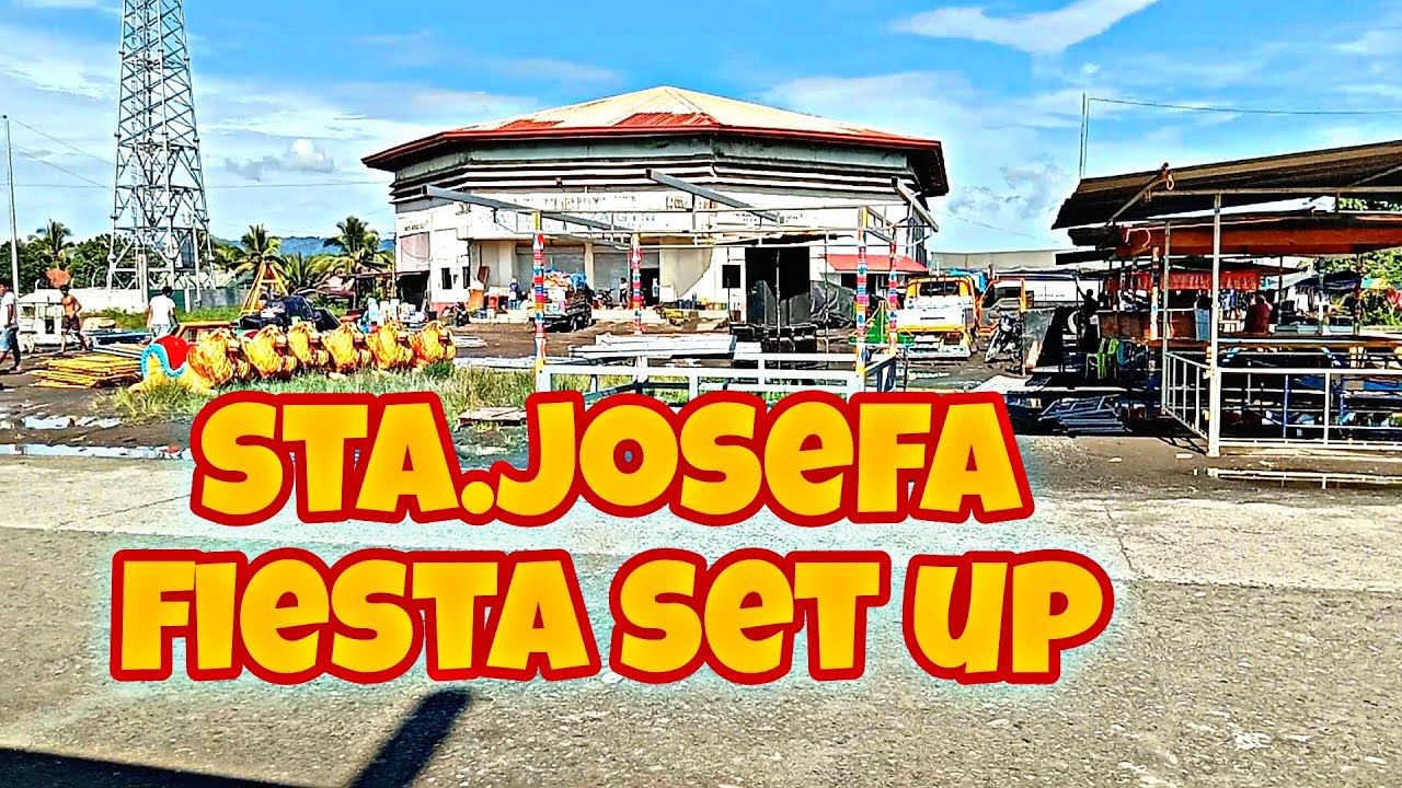 STA.JOSEFA AGUSAN DEL SUR FIESTA SET UP AGUSAN DEL SUR YouTube