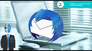 Настройка почтового клиента для работы с почтой. На примере Thunderbird.