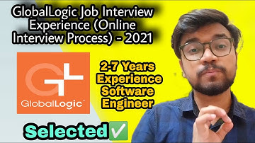 GlobalLogic Job Interview Experience | Online Interview Process 2021 | Software Engineer Interview