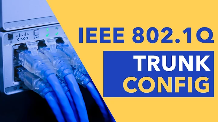 IEEE 802.1Q Trunking Configuration
