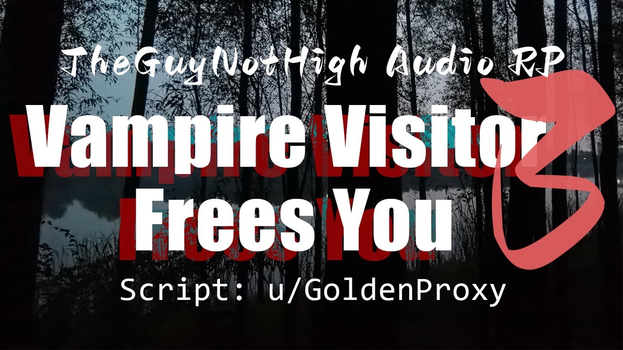 [M4A] Vampire Visitor Frees You - Part 3 [Injured Listener] [Brief Feeding] [Friends to Lovers]