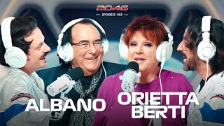 "MUSICA LEGGENDARIA" con Al Bano e Orietta Berti | 2046 Podcast Ep. 13