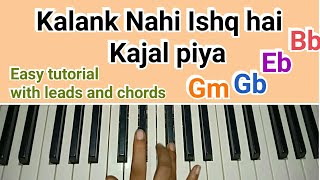 Video thumbnail of "Kalank Title  Song - Kalank Nahi Ishq hai Kajal Piya | Easy Piano Tutorial With Chords | Alia Bhatt"
