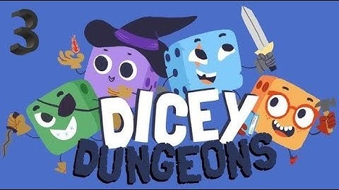 Dicey Dungeons Episode 3 - Meet the Robot!